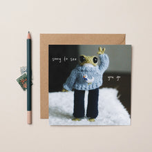 Load image into Gallery viewer, Sorry To See You Go Frog Greeting Card