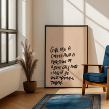 Load image into Gallery viewer, Give Me A Coffee A3 Print