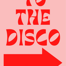 Load image into Gallery viewer, To The Disco Arrow Print A3