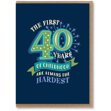 Load image into Gallery viewer, Funny 40th Birthday Card - Childhood Years
