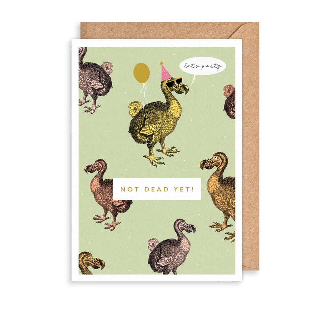 Dodo Not Dead Yet - Birthday Card