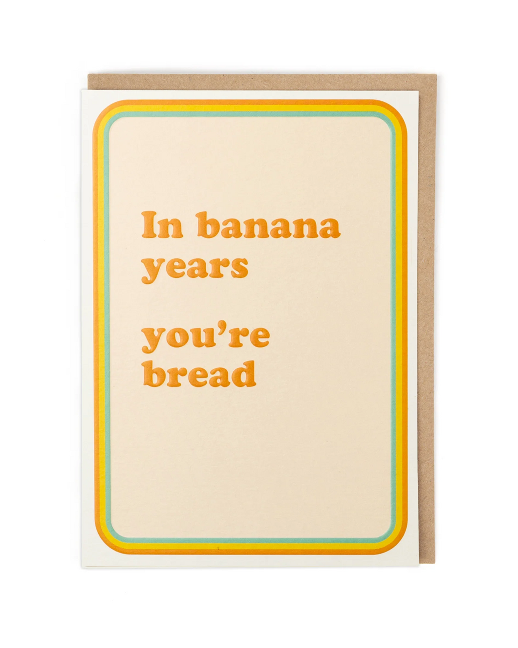 In Banana Years Greeting Card