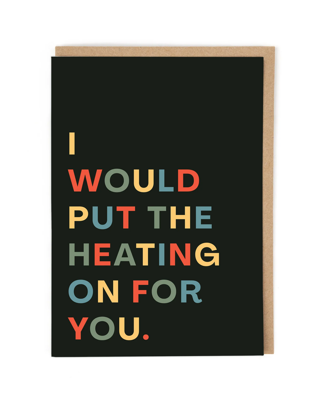 Put The Heating On Greeting Card