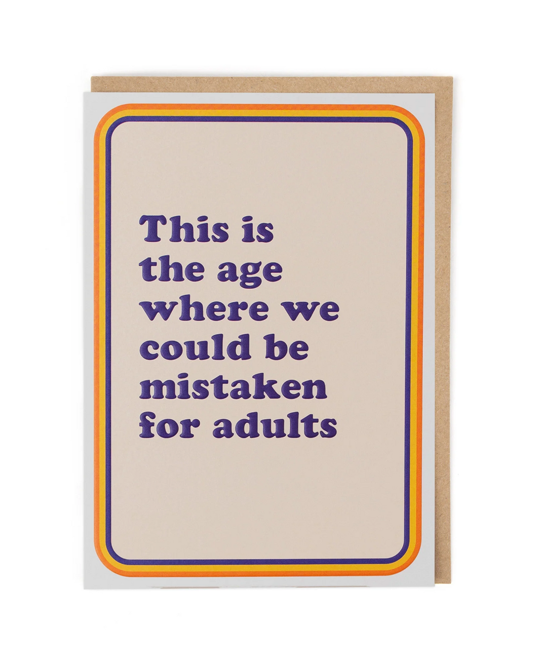 Mistaken for Adults Greeting Card