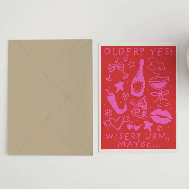 Older? Yes! Wiser? Urm Maybe Card