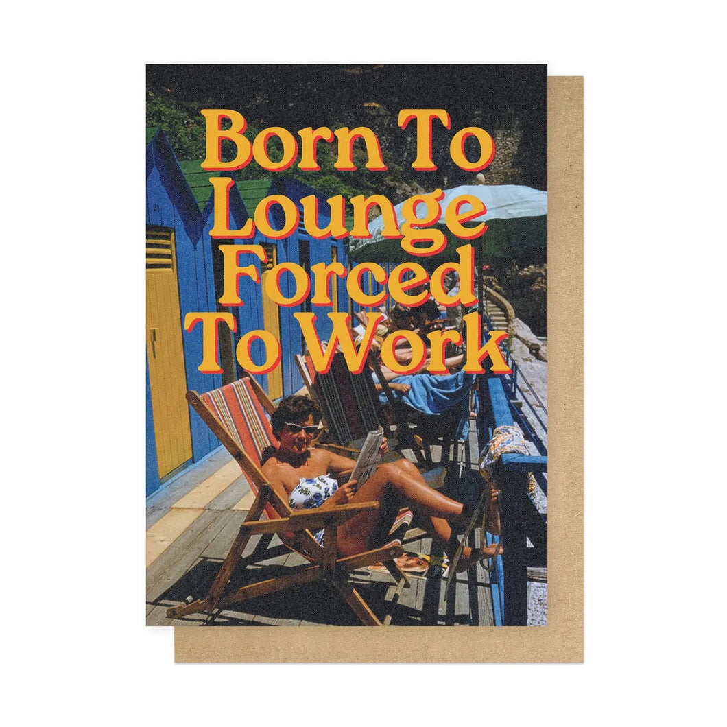 Born to Lounge - Greeting Card