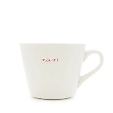 Load image into Gallery viewer, Fuck it! Mug
