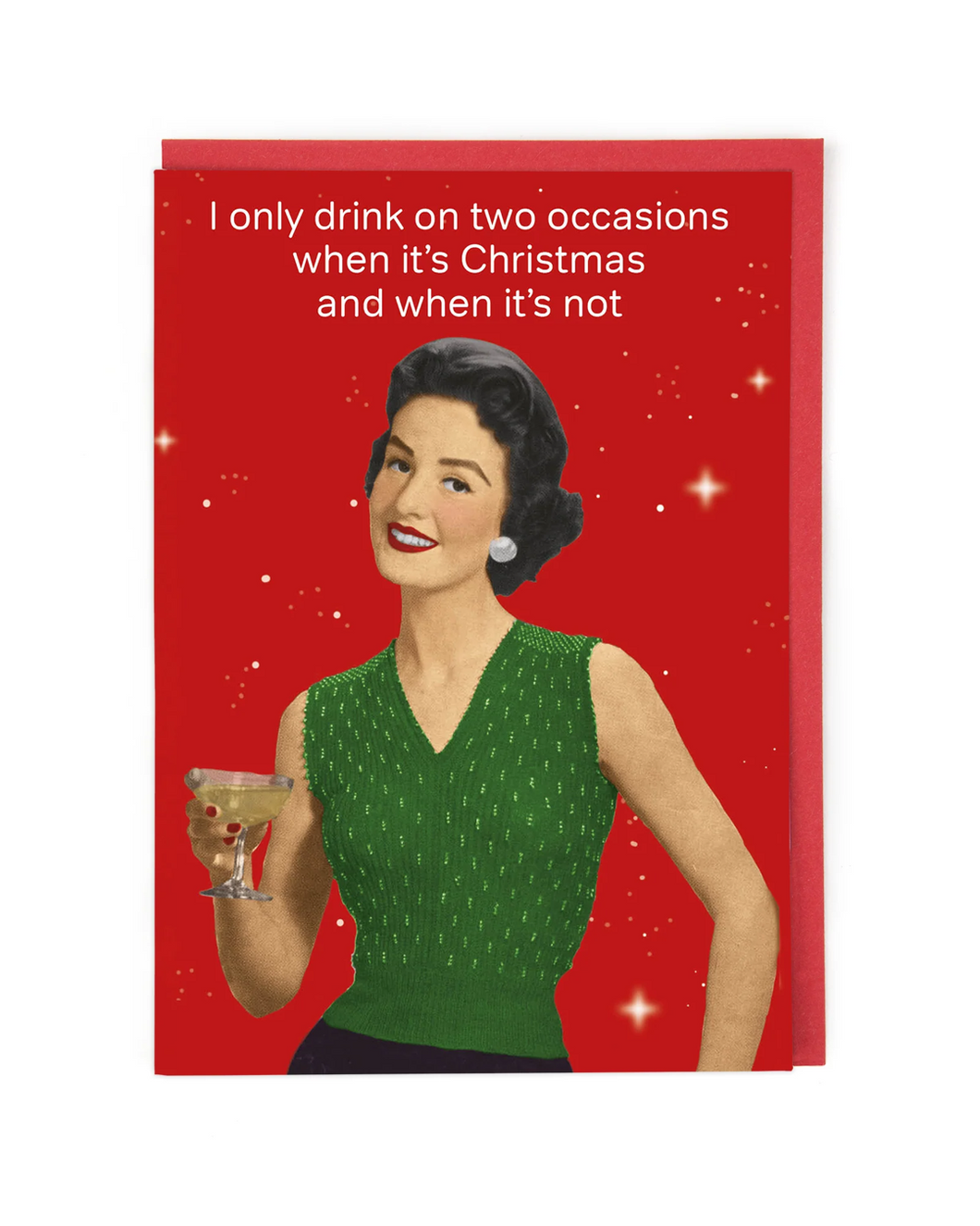 I Only Drink On Two Occasions Christmas Card