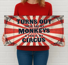 Load image into Gallery viewer, Turns Out These Are My Monkeys Metal Sign - Large
