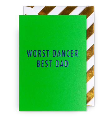 Worst Dancer Best Dad - Greetings Card