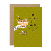 Load image into Gallery viewer, Stephanie Davies A Tini Bit Older Martini Card
