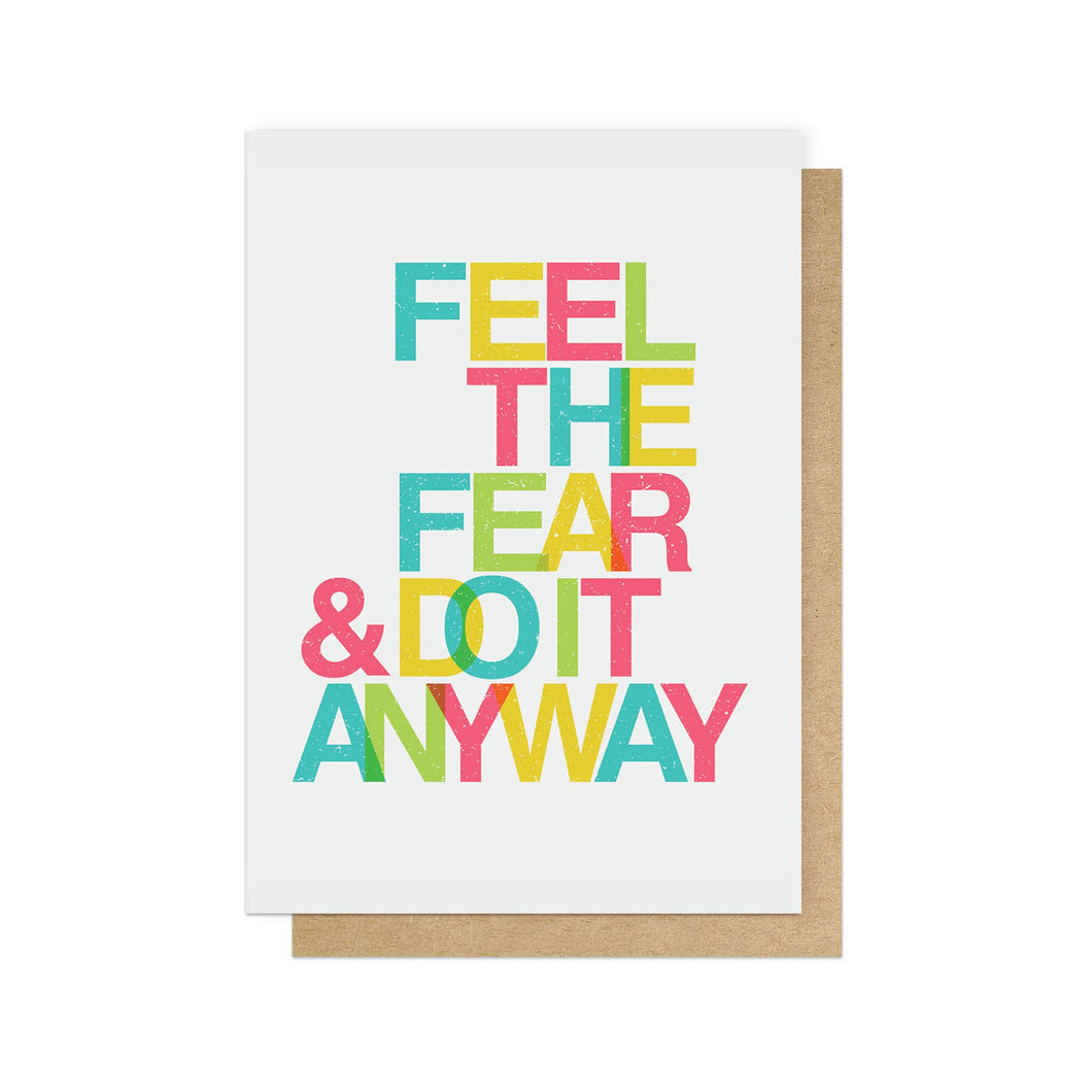 Feel The Fear - Greeting Card