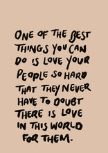 Load image into Gallery viewer, Love Your People Hard A4 print
