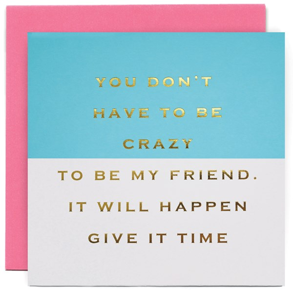 Susan O’Hanlon Don’t Have To Be Crazy - Greetings Card
