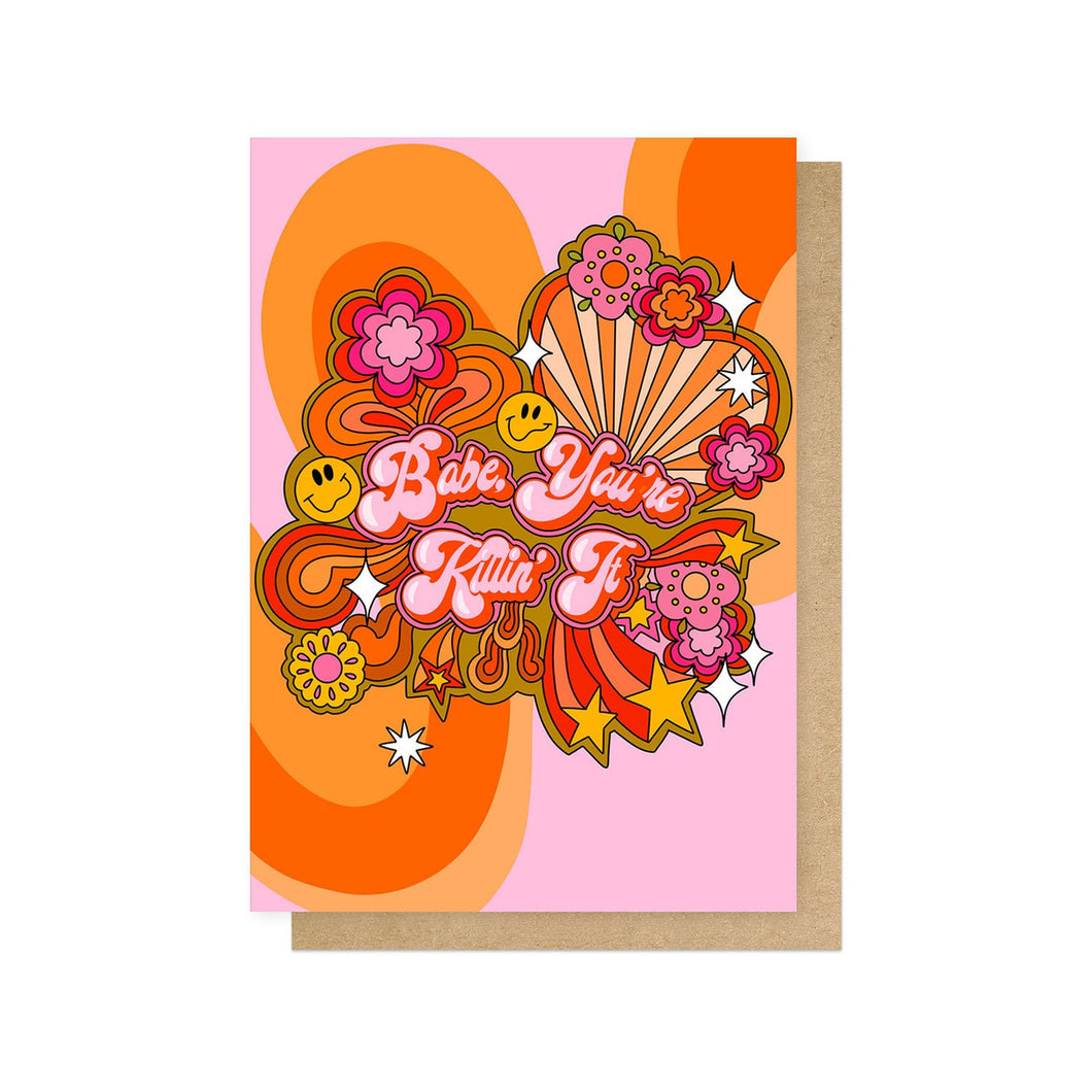 Babe You’re Killin It - Greeting Card