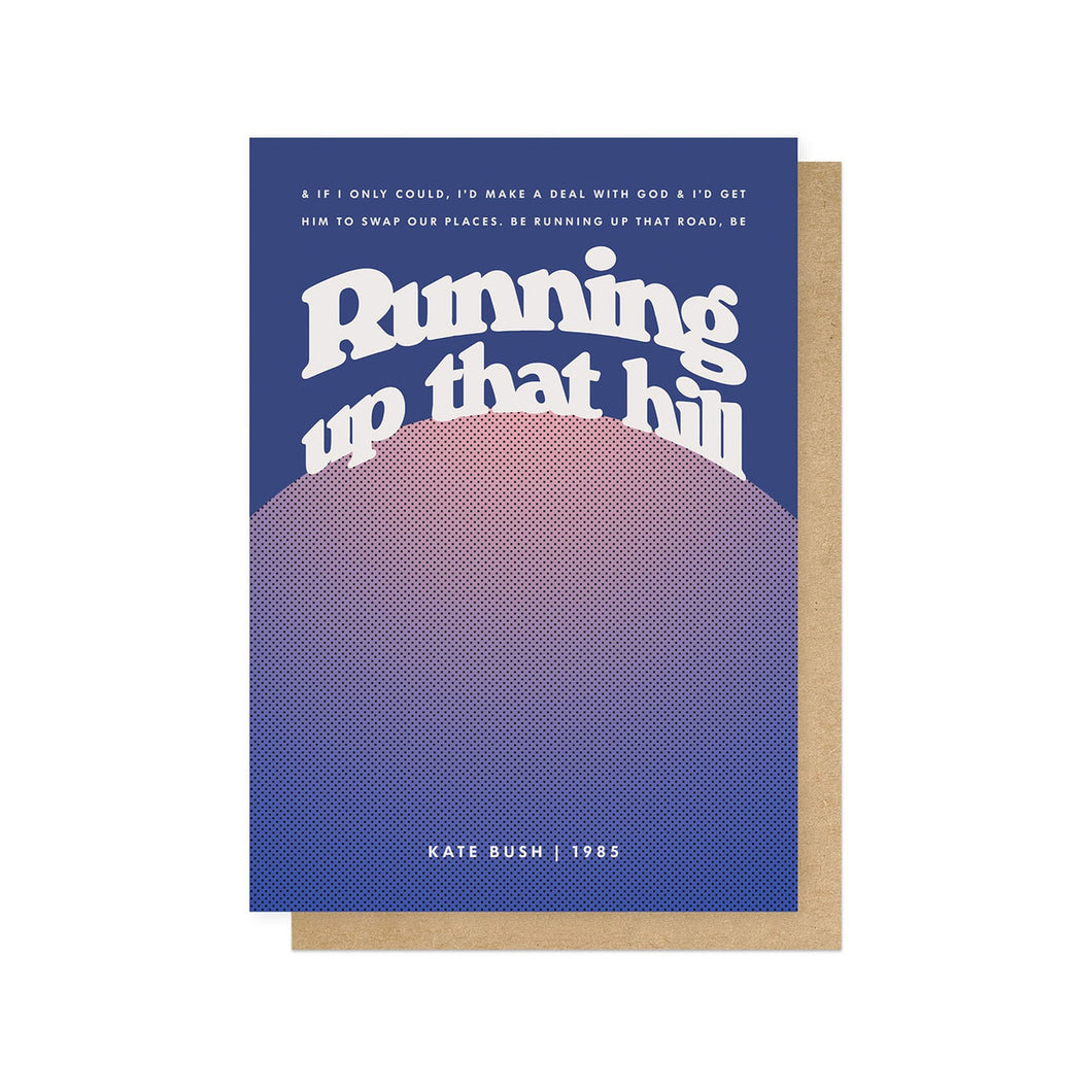 Running Up That Hill - Greeting Card