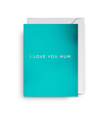I Love You Mum - Mini Card