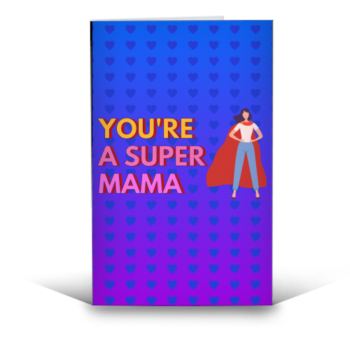 You’re A Super Mama Card