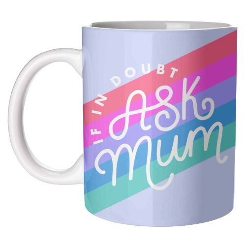 Mug - Ask Mum  **CLICK & COLLECT ONLY**