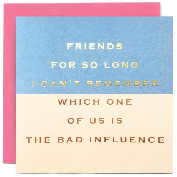 Susan O’Hanlon Bad Influence - Greetings Card