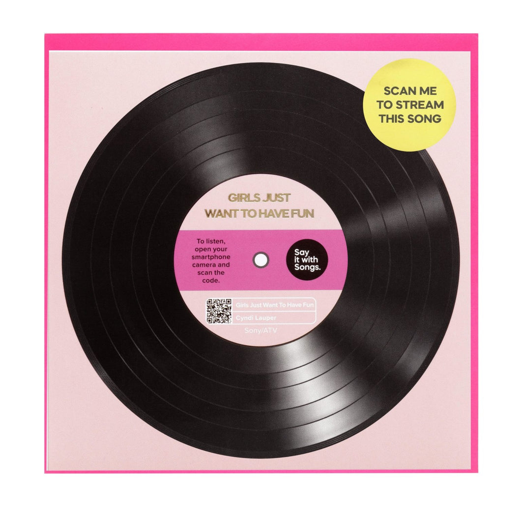 Girls Just Wanna Have Fun Vinyl - Say it with Songs Card