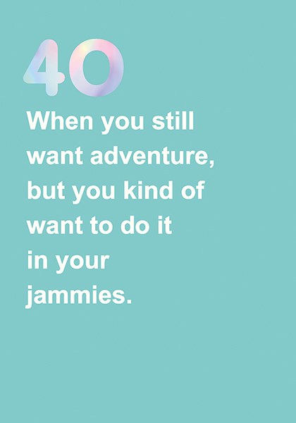 40 Adventure Jammies  - Greeting Card