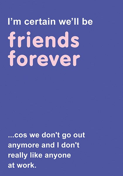Friends Forever - Greeting Card
