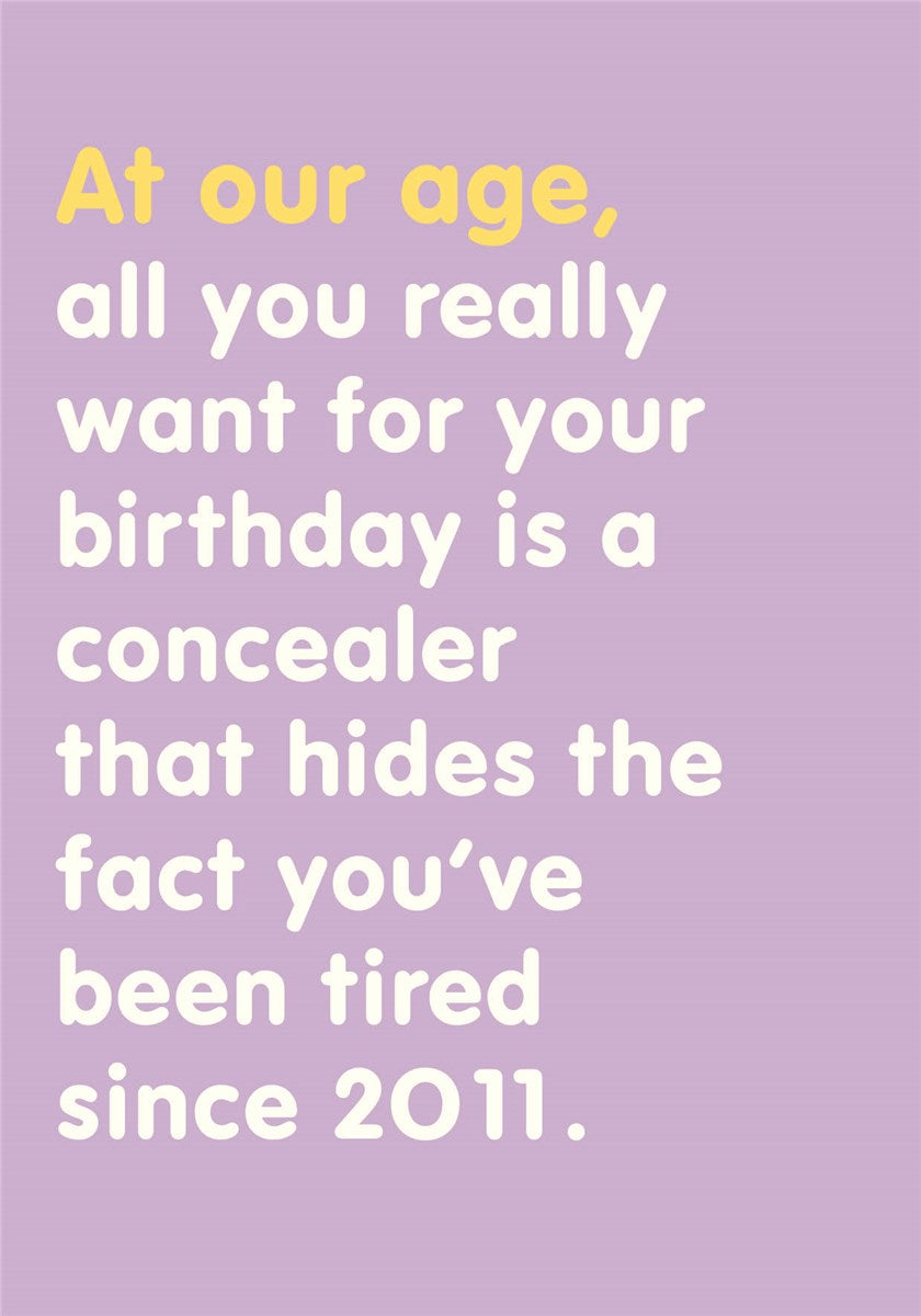 Tired Since 2011 - Birthday Card