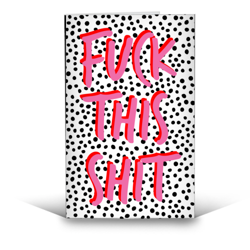 Fuck this Shit - Greetings Card