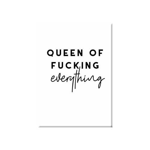 Queen of Fucking Everything- Greetings Card