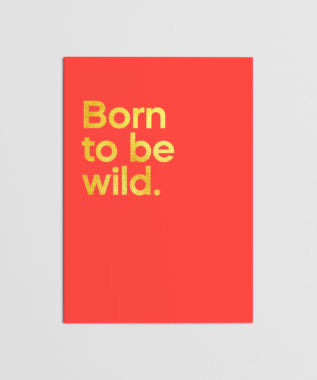 Born to be Wild - Say it with Songs Card