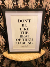 Load image into Gallery viewer, Don’t Be Like The Rest - Framed Print 2 sizes
