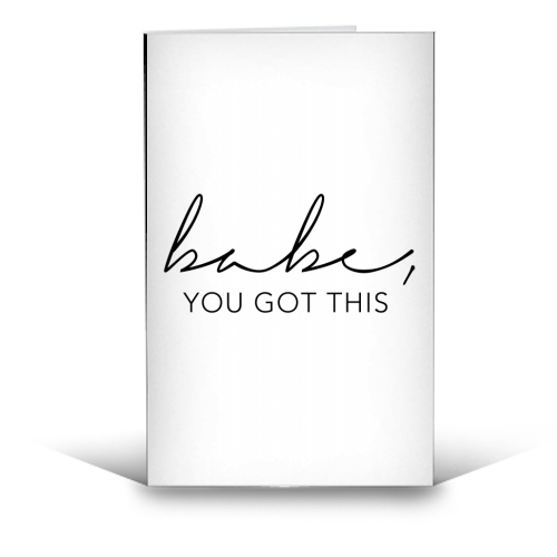 Babe You Got This - Greeting Card