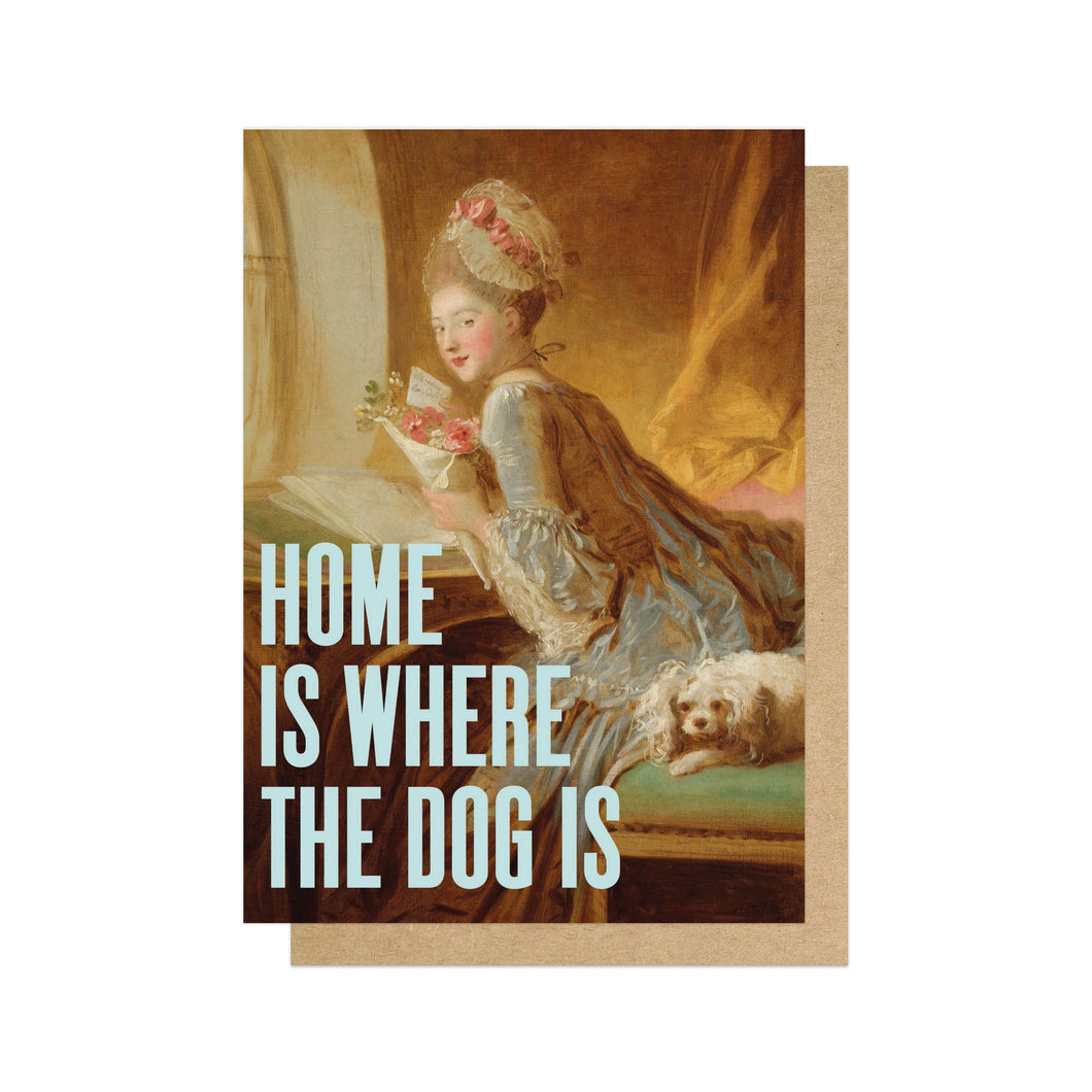 Home Is Where The Dog Is - Greeting Card
