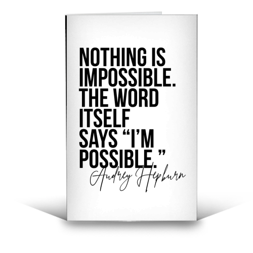 Nothing Is Impossible. The Word Itself Says I’m Possible - Greeting Card