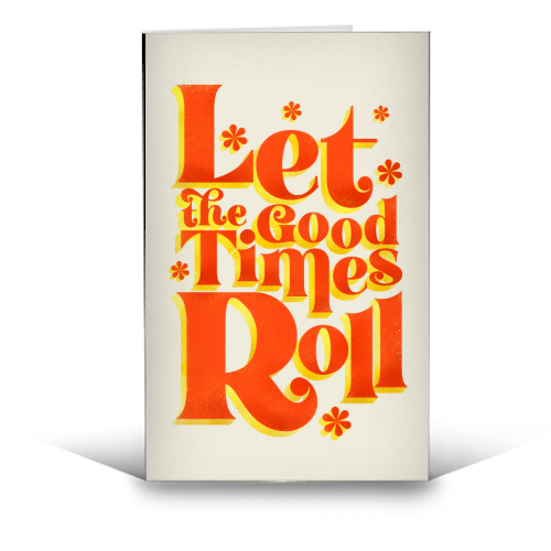 Let The Good Times Roll - Greetings Card