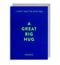 I Can’t Wait To Give You A Great Big Hug - Greeting Cards